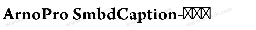 ArnoPro SmbdCaption字体转换
